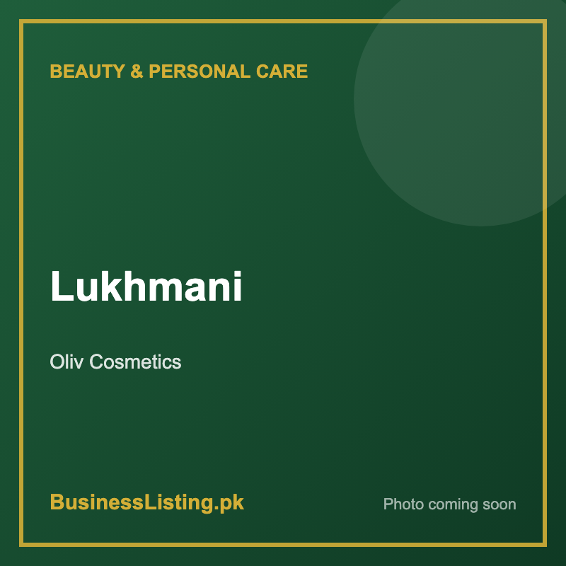 Lukhmani – Oliv Cosmetics, Karachi